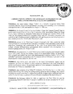 Resolution[removed]A RESOLUTION TO APPROVE THE AIR QUALITY SUPPLEMENT TO THE TRIBAL ENVIRONMENTAL EVALUATION ADDENDUM WHEREAS, the Jamul Indian Village (
