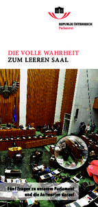 DIE VOLLE WAHRHEIT ZUM LEEREN SAAL Fünf Fragen zu unserem Parlament und die Antworten darauf