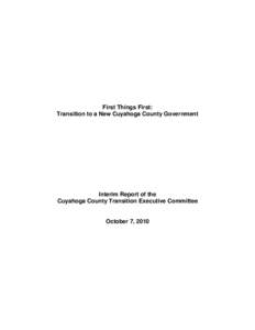 First Things First: Transition to a New Cuyahoga County Government Interim Report of the Cuyahoga County Transition Executive Committee