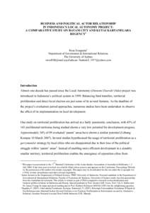 BUSINESS AND POLITICAL ACTOR RELATIONSHIP IN INDONESIA’S LOCAL AUTONOMY PROJECT: A COMPARATIVE STUDY ON BATAM CITY AND KUTAI KARTANEGARA REGENCY1  Rosa Evaquarta2