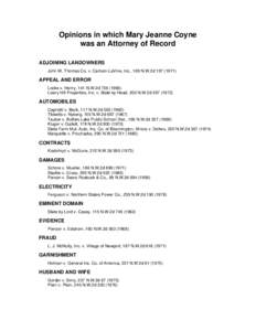 Opinions in which Mary Jeanne Coyne was an Attorney of Record ADJOINING LANDOWNERS John W. Thomas Co. v. Carlson-LaVine, Inc., 189 N.W.2d[removed]APPEAL AND ERROR