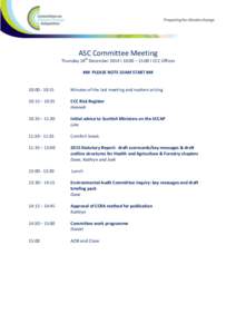 ASC Committee Meeting Thursday 18th December 2014 I 10:00 – 15:00 I CCC Offices ### PLEASE NOTE 10AM START ### 10::15