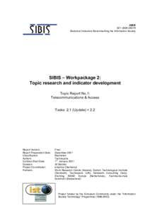 SIBIS IST–[removed]Statistical Indicators Benchmarking the Information Society SIBIS – Workpackage 2: Topic research and indicator development