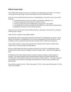 Official Contest Rules The IYCr2014 Video Contest is open to K-12 students in the United States and Canada. The contest is run through the Facebook page: https://www.facebook.com/IYCr2014VideoContest Video Posts must inc