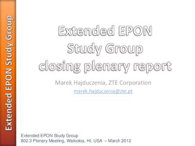 OSI protocols / Computer architecture / Working groups / Computing / Ethernet / 10G-EPON / IEEE 802.3 / Ethernet in the first mile / Passive optical network / Fiber-optic communications / Broadband / Network architecture