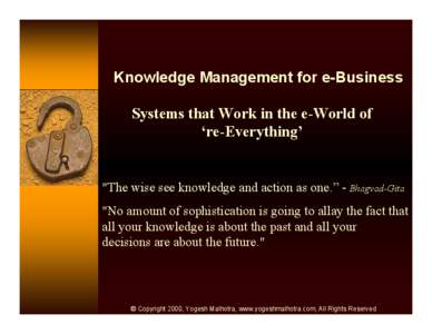 Knowledge Management for e-Business Systems that Work in the e-World of ‘re-Everything’ 