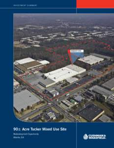 INVESTMENT SUMMARY  SUBJECT SITE 90± Acre Tucker Mixed Use Site Redevelopment Opportunity