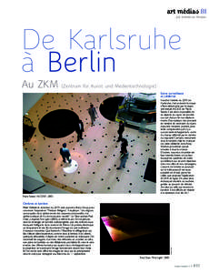 art médias par Dominique Moulon De Karlsruhe à Berlin Au ZKM (Zentrum für Kunst und Medientechnologie)