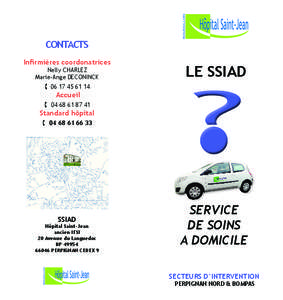 CONTACTS Infirmières coordonatrices Nelly CHARLEZ Marie-Ange DECONINCK  