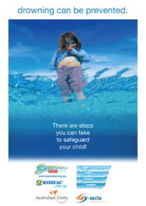 drowning can be prevented.  There are steps you can take to safeguard your child!