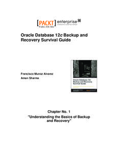 Oracle Database 12c Backup and Recovery Survival Guide Francisco Munoz Alvarez Aman Sharma