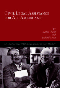 Civil Legal Assistance for All Americans By Jeanne Charn and Richard Zorza