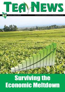 January - March[removed]A quarterly publication of the Tea Board of Kenya Surviving the Economic Meltdown