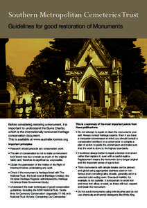 Southern Metropolitan Cemeteries Trust Guidelines for good restoration of Monuments Before considering restoring a monument, it is important to understand the Burra Charter, which is the internationally renowned heritage