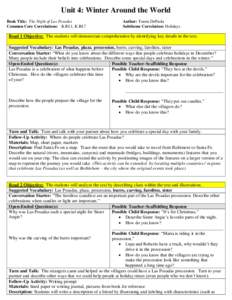 Unit 4: Winter Around the World Book Title: The Night of Las Posadas Common Core Correlations: K.RI.1, K.RI.7 Author: Tomie DePaola Subtheme Correlation: Holidays