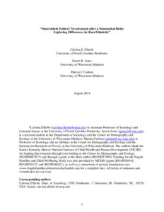 “Nonresident Fathers’ Involvement after a Nonmarital Birth: Exploring Differences by Race/Ethnicity” Calvina Z. Ellerbe University of North Carolina-Pembroke Jerrett B. Jones