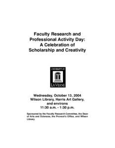 Faculty Research and Professional Activity Day: A Celebration of Scholarship and Creativity  Wednesday, October 13, 2004