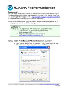 NOAA/GFDL Auto Proxy Configuration Background: The Auto-Proxy configuration is a way for users to access GFDL’s internal web pages. This document assumes that the user has a valid account at GFDL and has setup SSH port