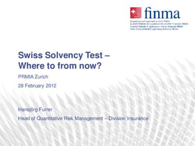 Economy / Finance / Money / Actuarial science / Systemic risk / Financial risk / Financial regulation / Swiss Solvency Test / Solvency II Directive / Asset liability management / Risk / Valuation