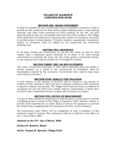 VILLAGE OF ALAMANCE CONSTRUCTION SITES SECTION ONE. TRASH CONTAINERS It shall be unlawful for any construction and/or demolition contractor to fail to provide on-site containers for loose debris, paper building waste, sc
