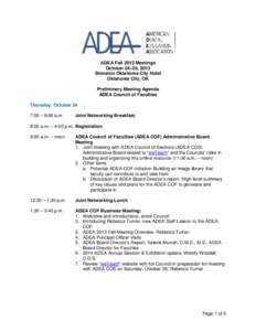 ADEA Fall 2013 Meetings October 24–26, 2013 Sheraton Oklahoma City Hotel Oklahoma City, OK Preliminary Meeting Agenda ADEA Council of Faculties