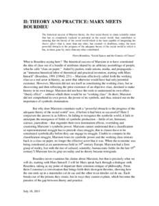 II: THEORY AND PRACTICE: MARX MEETS BOURDIEU The historical success of Marxist theory, the first social theory to claim scientific status that has so completely realized its potential in the social world, thus contribute