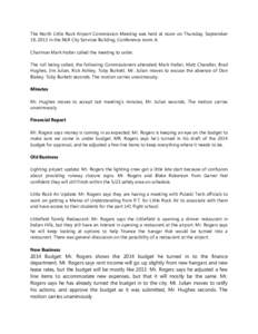 The North Little Rock Airport Commission Meeting was held at noon on Thursday, September 19, 2013 in the NLR City Services Building, Conference room A. Chairman Mark Halter called the meeting to order. The roll being cal