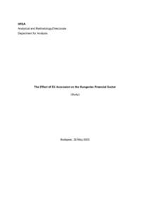 HFSA Analytical and Methodology Directorate Department for Analysis The Effect of EU Accession on the Hungarian Financial Sector (Study)