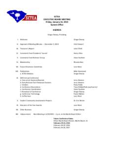 SCTEA EXECUTIVE BOARD MEETING Friday, January 16, 2015 System Office AGENDA Ginger Dewey, Presiding