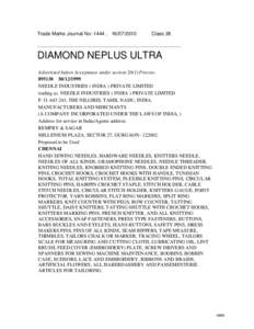 Trade Marks Journal No: 1444 , [removed]Class 26 DIAMOND NEPLUS ULTRA Advertised before Acceptance under section[removed]Proviso