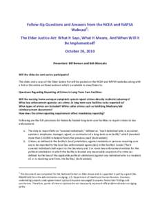 Follow-Up Question Answers from the National Center on ElderAbuse (NCEA) and National Adult Protective Services Association (NAPSA) Webscast: The Elder Justice Act: What It Says, What It Means, and When Will It Be Implem