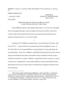 PRESENT: Lemons, C.J., Goodwyn, Mims, McClanahan, Powell, and Kelsey, JJ., and Lacy, S.J. DMITRY MIKHAYLOV OPINION BY JUSTICE D. ARTHUR KELSEY April 21, 2016