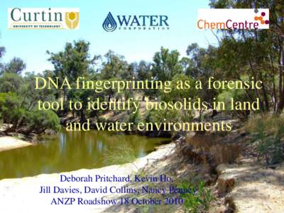 DNA fingerprinting as a forensic tool to identify biosolids in land and water environments Monitoring of waterways for evidence of faecal contamination from biosolids using