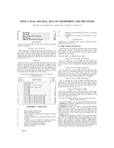 TITLE 4—FLAG AND SEAL, SEAT OF GOVERNMENT, AND THE STATES This title was enacted by act July 30, 1947, ch. 389, § 1, 61 Stat. 641 Chap.  1.