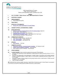 UNM Hospital Board of Trustees Friday, June 24, 2016 9:00 a.m. Barbara and Bill Richardson Pavilion Conference Room 1500 I.