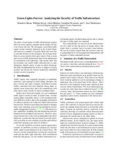 Green Lights Forever: Analyzing the Security of Traffic Infrastructure Branden Ghena, William Beyer, Allen Hillaker, Jonathan Pevarnek, and J. Alex Halderman Electrical Engineering and Computer Science Department Univers