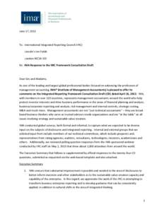 June 17, 2013  To: International Integrated Reporting Council (IIRC) Lincoln’s Inn Fields London WC2A 3EE Re: IMA Response to the IIRC Framework Consultation Draft