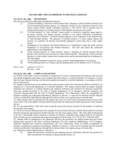 SECTION[removed]PRIVATE DRINKING WATER WELL SAMPLING 15A NCAC 18A[removed]DEFINITIONS The following definitions shall apply throughout this Section: (1) 