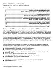 NATIONAL SERVICE CRIMINAL HISTORY CHECK FREQUENTLY ASKED QUESTIONS – Updated May 10, 2012 Sections and Topics 1. ....................................................................................... National Service 