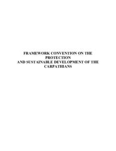 Forest certification / Sustainable urban planning / Environmentalism / Forest conservation / Forest governance / Sustainable forest management / Sustainable development / Sustainability / Framework Convention on the Protection and Sustainable Development of the Carpathians / Waste Management in Kazakhstan