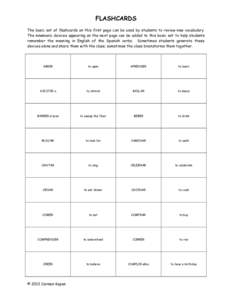 FLASHCARDS The basic set of flashcards on this first page can be used by students to review new vocabulary. The mnemonic devices appearing on the next page can be added to this basic set to help students remember the mea