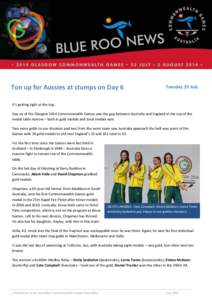 Ton up for Aussies at stumps on Day 6  Tuesday 29 July It’s getting tight at the top. Day six of the Glasgow 2014 Commonwealth Games saw the gap between Australia and England at the top of the