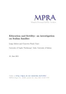M PRA Munich Personal RePEc Archive Education and fertility: an investigation on Italian families Luigi Aldieri and Concetto Paolo Vinci