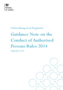 Claims Management Regulation  Guidance Note on the Conduct of Authorised Persons Rules 2014 September 2014