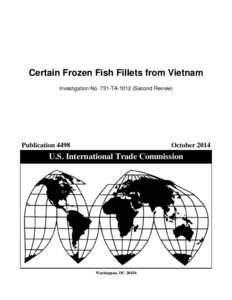 Certain Frozen Fish Fillets from Vietnam Investigation No. 731-TA[removed]Second Review) Publication[removed]October 2014