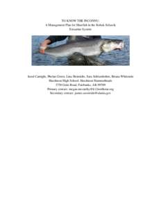 TO KNOW THE INCONNU: A Management Plan for Sheefish in the Kobuk-Selawik Estuarine System Jared Canright, Phelan Green, Lina Heinrichs, Sara Schlumbohm, Briana Whiteside Hutchison High School: Hutchison Hammerheads