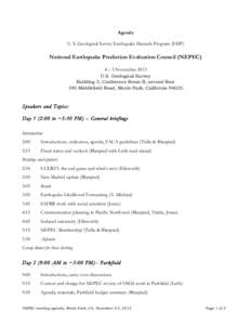 Agenda U. S. Geological Survey Earthquake Hazards Program (EHP) National Earthquake Prediction Evaluation Council (NEPEC) 4 – 5 November 2013 U.S. Geological Survey