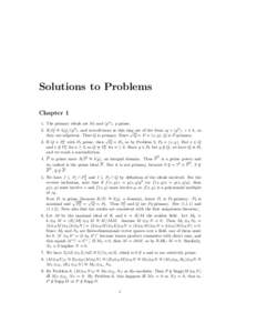 Solutions to Problems Chapter 1 1. The primary ideals are (0) and (pn ), p prime[removed]R/Q ∼ = k[y]/(y 2 ), and zero-divisors in this ring