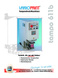 tampo 611b  Tampondruck-Maschinen Technik, die nur wir bieten: • Automatischer Tampon-Hub
