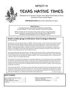 NPSOT-H  TEXAS NATIVE TIMES Newsletter for the Houston Chapter of the Native Plant Society of Texas Serving the Texas Coastal Region WINTERNovember-December-January)